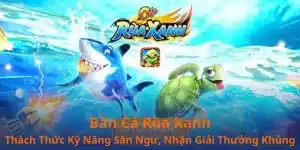 bắn cá rùa xanh