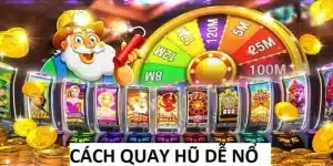 cách quay hũ dễ nổ