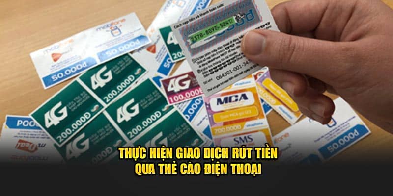 Thực hiện giao dịch nhanh chóng qua thẻ cào điện thoại